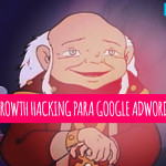 Growth Hacking para Google Adwords